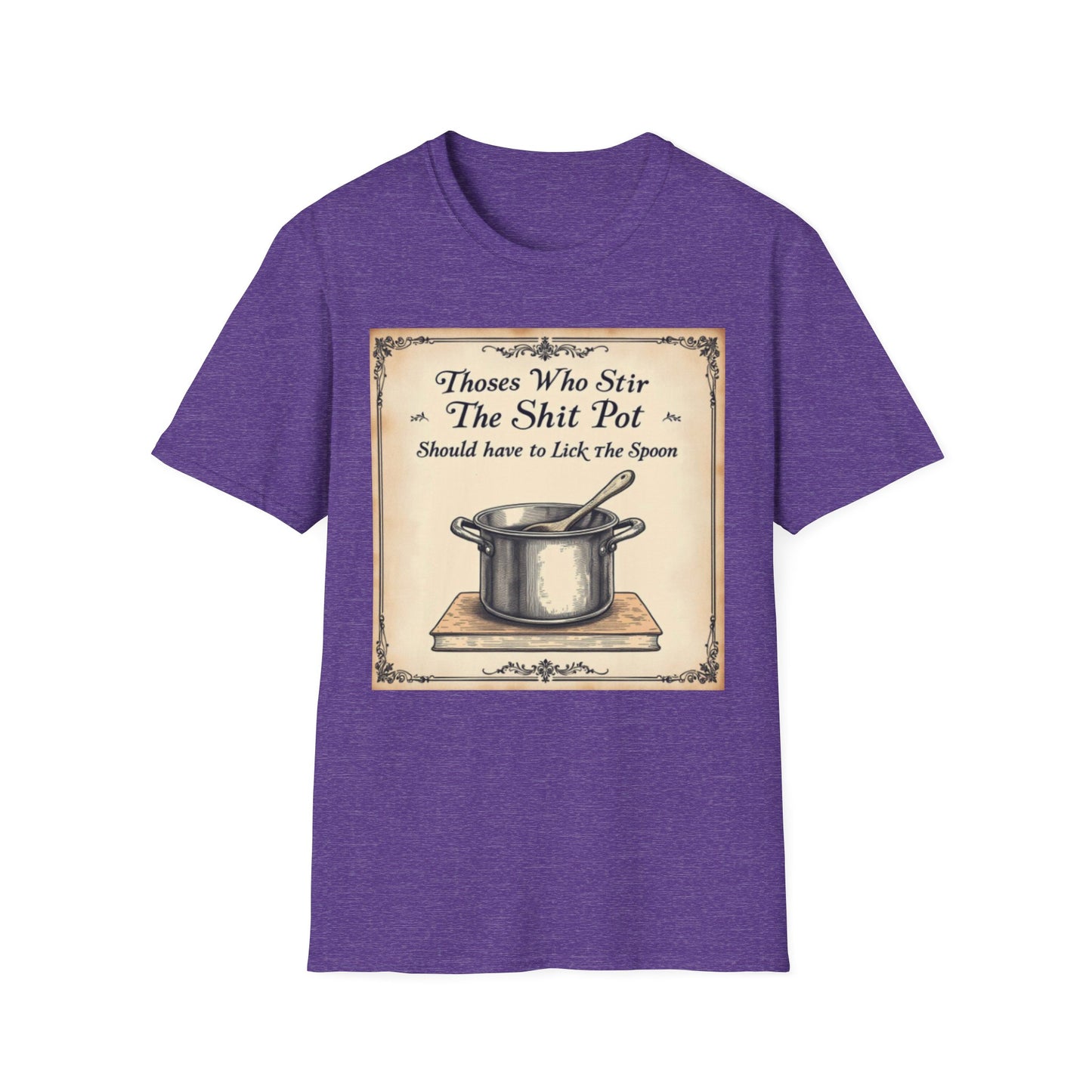 Humorous Cooking T-Shirt, Funny Gift for Chefs, Kitchen Apparel, Cooking Lover Gift, Unisex Softstyle Tee