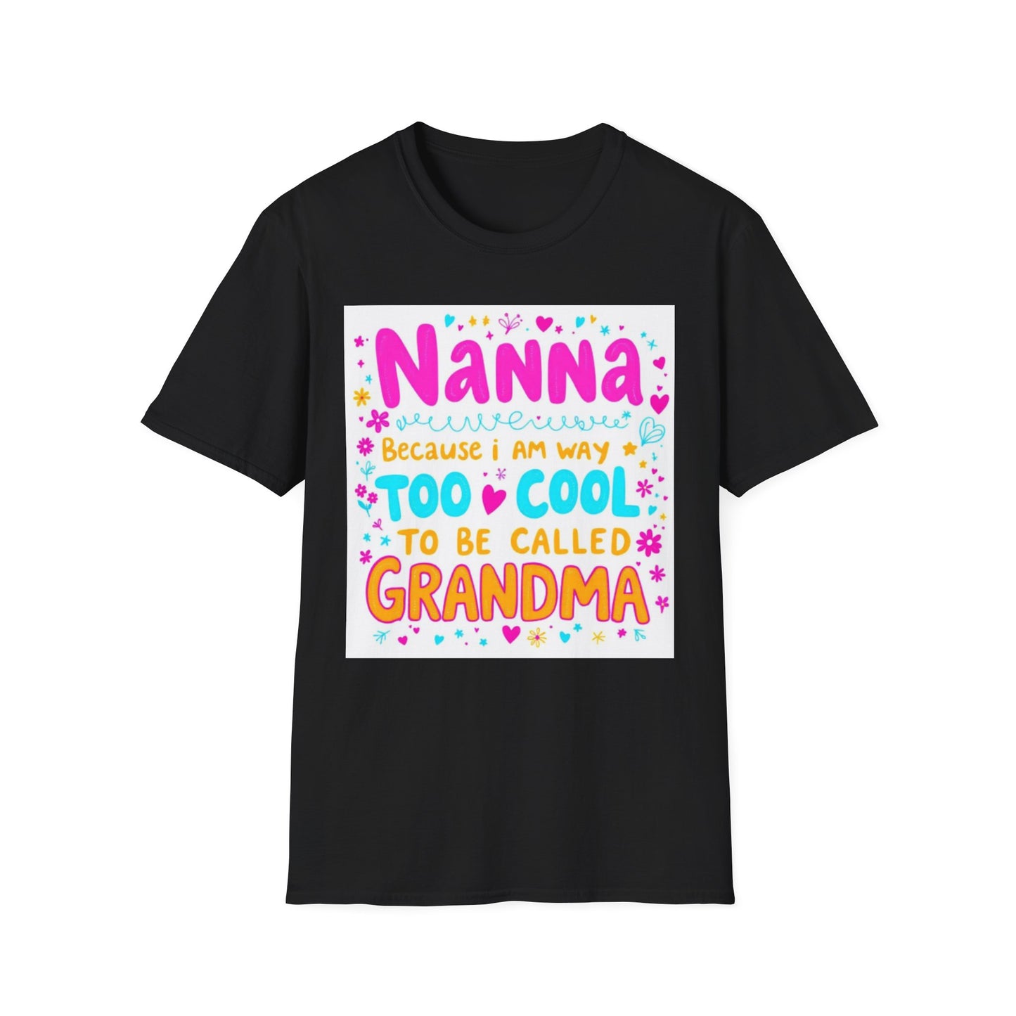 Nanna T-Shirt: Too Cool To Be Called Grandma - Unisex Softstyle Tee for Grandparents, Gifts for Mother's Day, Grandparents Day, Family [...]