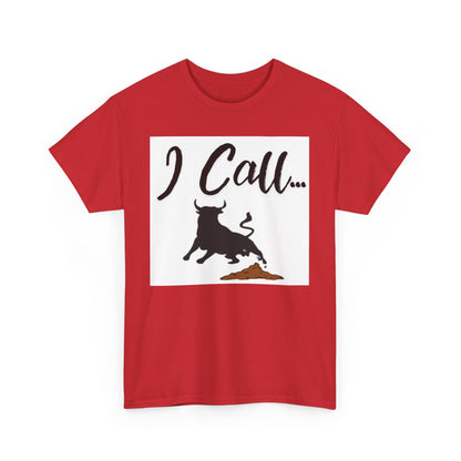 Fun I Call Bull Unisex Heavy Cotton Tee, Funny T-Shirt, Gift for Bull Lovers, Casual Wear, Animal Lover Apparel