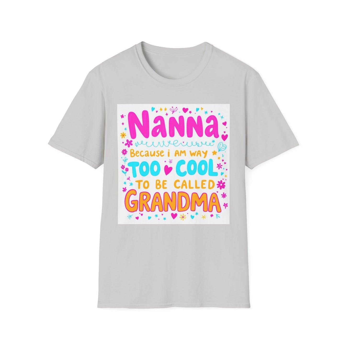 Nanna T-Shirt: Too Cool To Be Called Grandma - Unisex Softstyle Tee for Grandparents, Gifts for Mother's Day, Grandparents Day, Family [...]