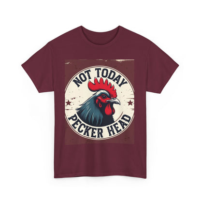 Funny Rooster Tee, Not Today Pecker Head Shirt, Humorous Cotton T-Shirt, Gift for Cock Lovers, Farmhouse Style Apparel