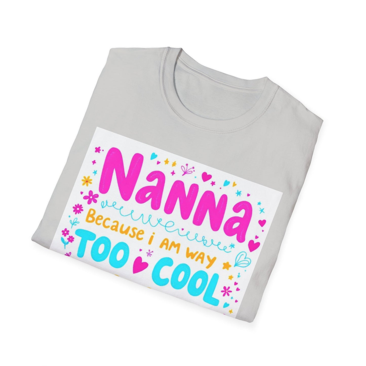 Nanna T-Shirt: Too Cool To Be Called Grandma - Unisex Softstyle Tee for Grandparents, Gifts for Mother's Day, Grandparents Day, Family [...]