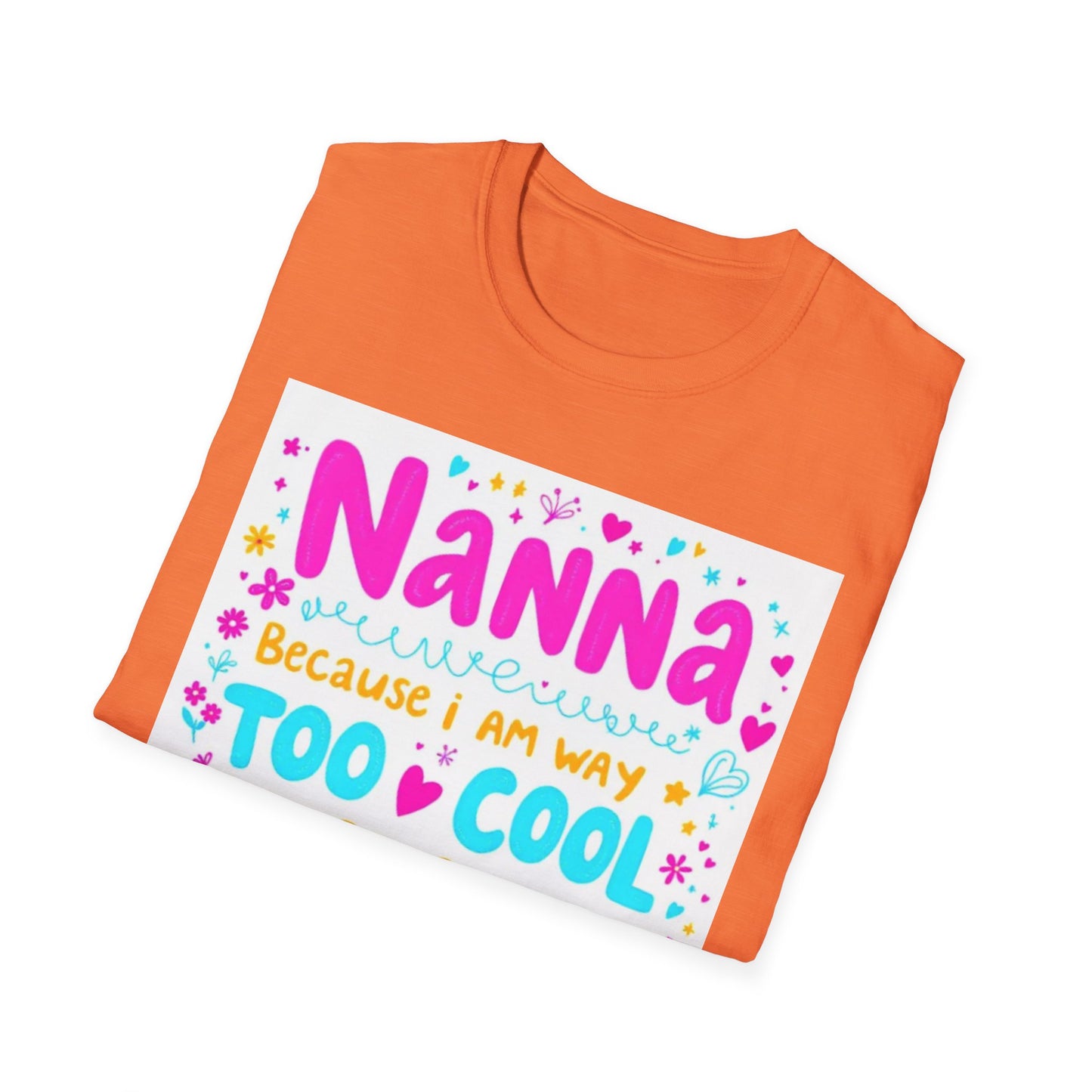 Nanna T-Shirt: Too Cool To Be Called Grandma - Unisex Softstyle Tee for Grandparents, Gifts for Mother's Day, Grandparents Day, Family [...]