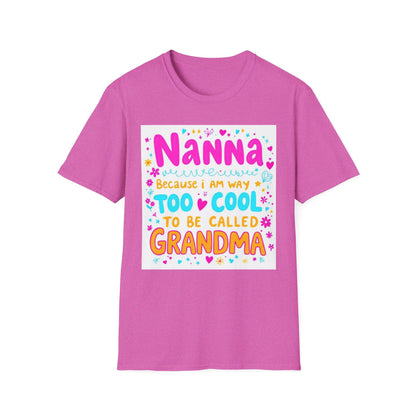 Nanna T-Shirt: Too Cool To Be Called Grandma - Unisex Softstyle Tee for Grandparents, Gifts for Mother's Day, Grandparents Day, Family [...]