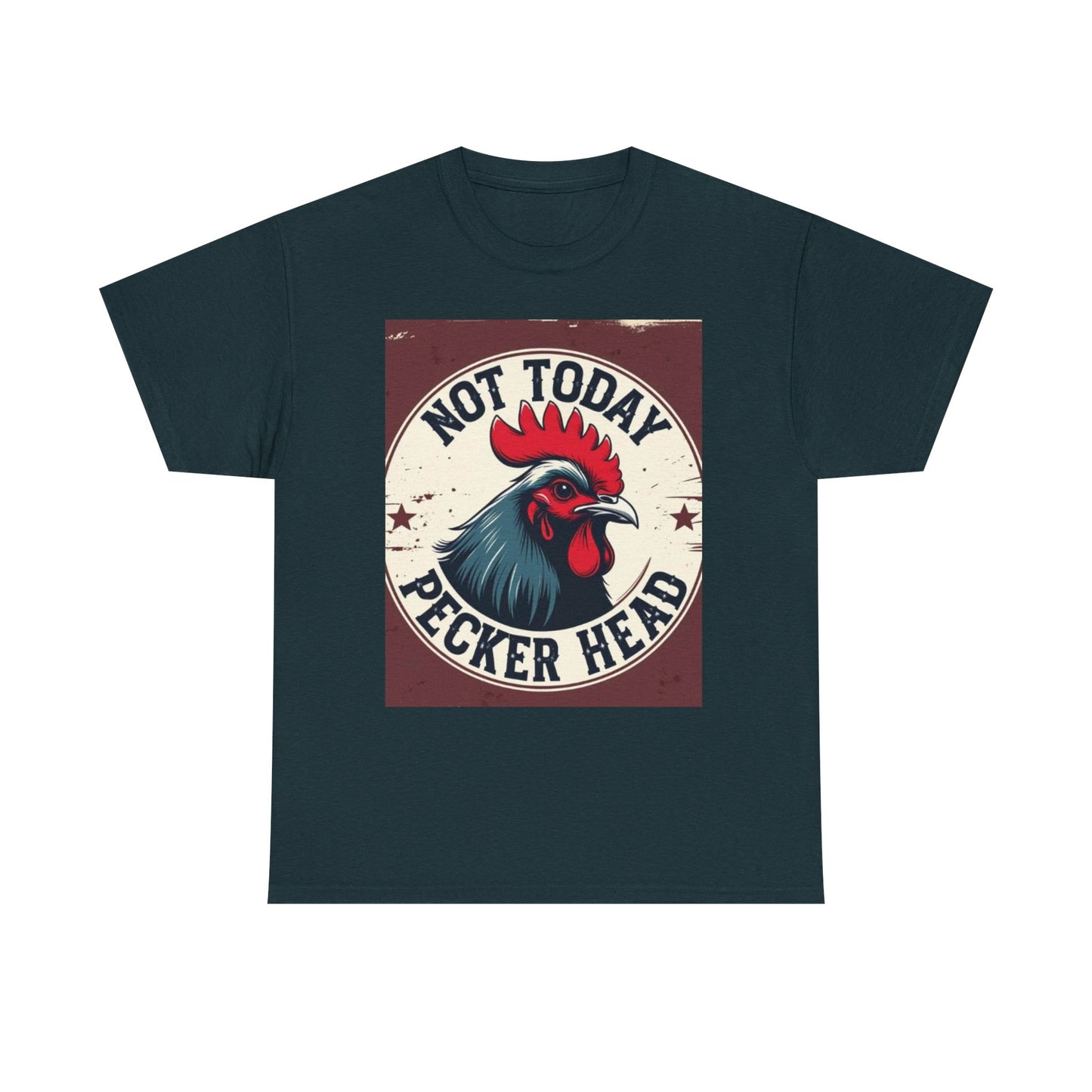 Funny Rooster Tee, Not Today Pecker Head Shirt, Humorous Cotton T-Shirt, Gift for Cock Lovers, Farmhouse Style Apparel