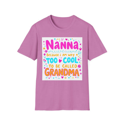 Nanna T-Shirt: Too Cool To Be Called Grandma - Unisex Softstyle Tee for Grandparents, Gifts for Mother's Day, Grandparents Day, Family [...]