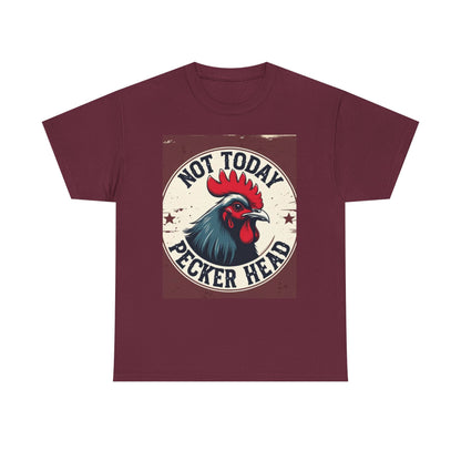 Funny Rooster Tee, Not Today Pecker Head Shirt, Humorous Cotton T-Shirt, Gift for Cock Lovers, Farmhouse Style Apparel
