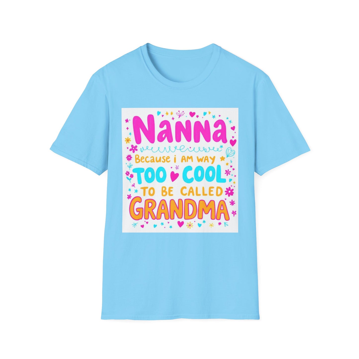 Nanna T-Shirt: Too Cool To Be Called Grandma - Unisex Softstyle Tee for Grandparents, Gifts for Mother's Day, Grandparents Day, Family [...]