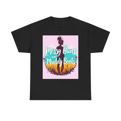 Messy Buns and Muddy Boots Tee, Casual T-Shirt for Nature Lovers, Outdoor Adventure Shirt, Gift for Moms and Friends, Summer Style Tee