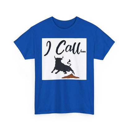 Fun I Call Bull Unisex Heavy Cotton Tee, Funny T-Shirt, Gift for Bull Lovers, Casual Wear, Animal Lover Apparel
