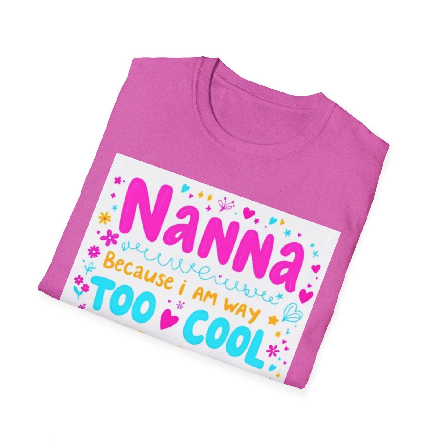Nanna T-Shirt: Too Cool To Be Called Grandma - Unisex Softstyle Tee for Grandparents, Gifts for Mother's Day, Grandparents Day, Family [...]
