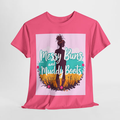 Messy Buns and Muddy Boots Tee, Casual T-Shirt for Nature Lovers, Outdoor Adventure Shirt, Gift for Moms and Friends, Summer Style Tee