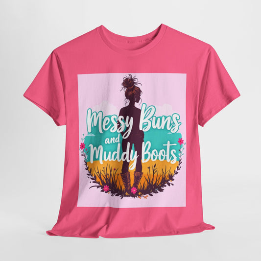 Messy Buns and Muddy Boots Tee, Casual T-Shirt for Nature Lovers, Outdoor Adventure Shirt, Gift for Moms and Friends, Summer Style Tee