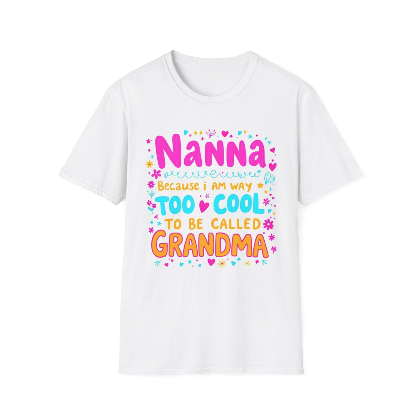 Nanna T-Shirt: Too Cool To Be Called Grandma - Unisex Softstyle Tee for Grandparents, Gifts for Mother's Day, Grandparents Day, Family [...]