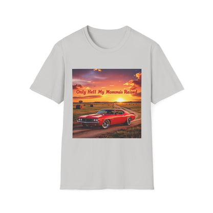 Vintage Car Graphic Tee, Only Hell My Momma Raised T-Shirt, Unisex Softstyle Shirt, Gift for Car Lovers, Casual Wear, Birthday Gift