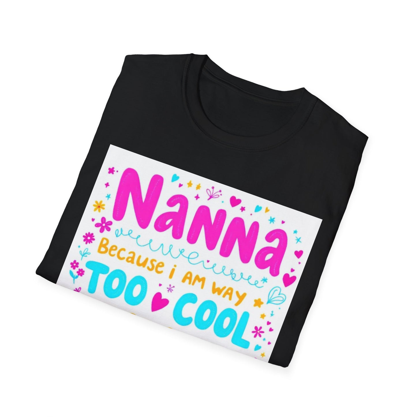 Nanna T-Shirt: Too Cool To Be Called Grandma - Unisex Softstyle Tee for Grandparents, Gifts for Mother's Day, Grandparents Day, Family [...]