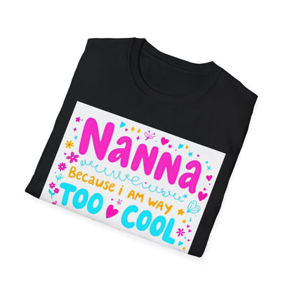 Nanna T-Shirt: Too Cool To Be Called Grandma - Unisex Softstyle Tee for Grandparents, Gifts for Mother's Day, Grandparents Day, Family [...]