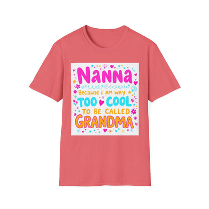Nanna T-Shirt: Too Cool To Be Called Grandma - Unisex Softstyle Tee for Grandparents, Gifts for Mother's Day, Grandparents Day, Family [...]