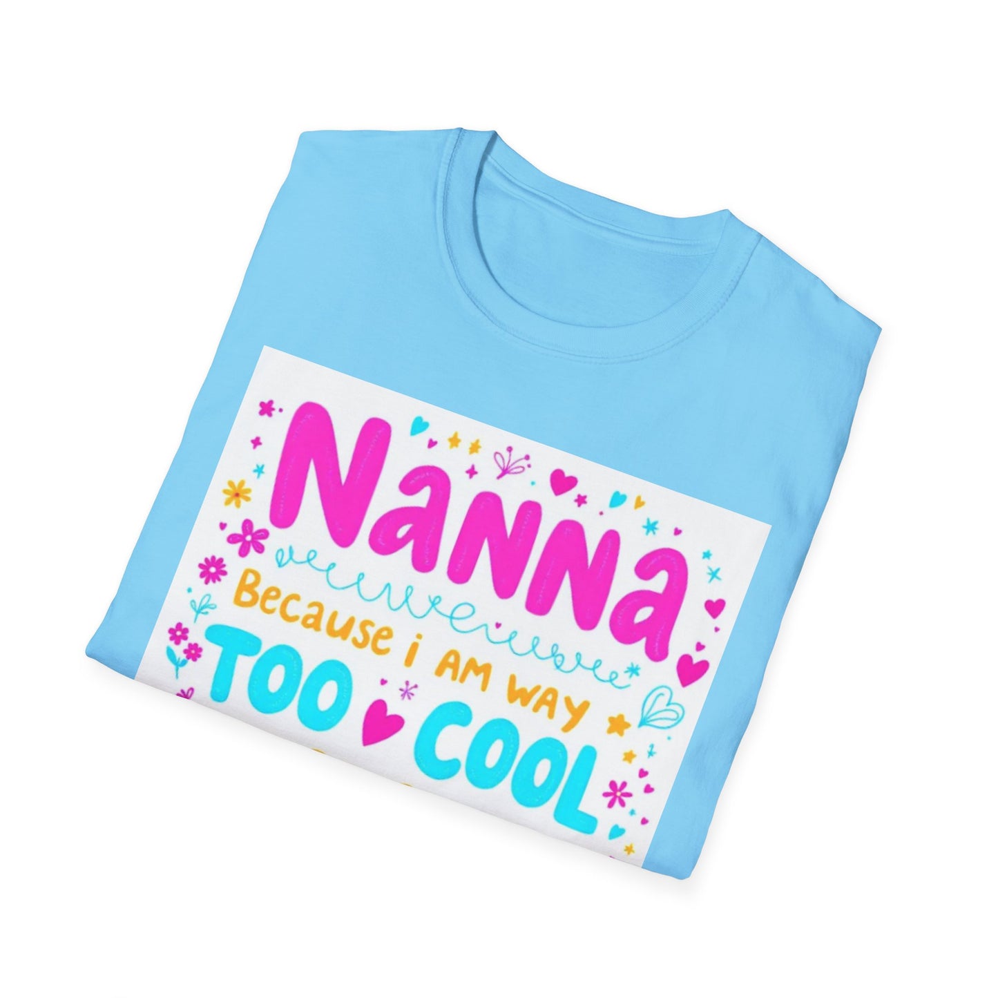 Nanna T-Shirt: Too Cool To Be Called Grandma - Unisex Softstyle Tee for Grandparents, Gifts for Mother's Day, Grandparents Day, Family [...]
