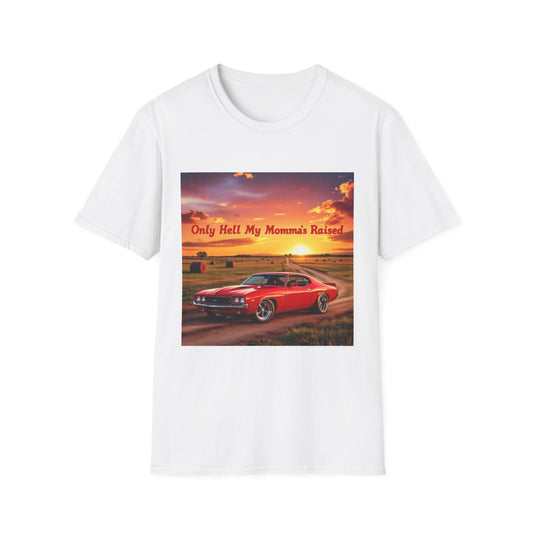 Vintage Car Graphic Tee, Only Hell My Momma Raised T-Shirt, Unisex Softstyle Shirt, Gift for Car Lovers, Casual Wear, Birthday Gift