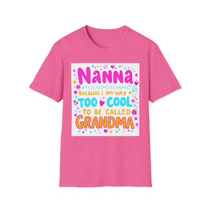 Nanna T-Shirt: Too Cool To Be Called Grandma - Unisex Softstyle Tee for Grandparents, Gifts for Mother's Day, Grandparents Day, Family [...]